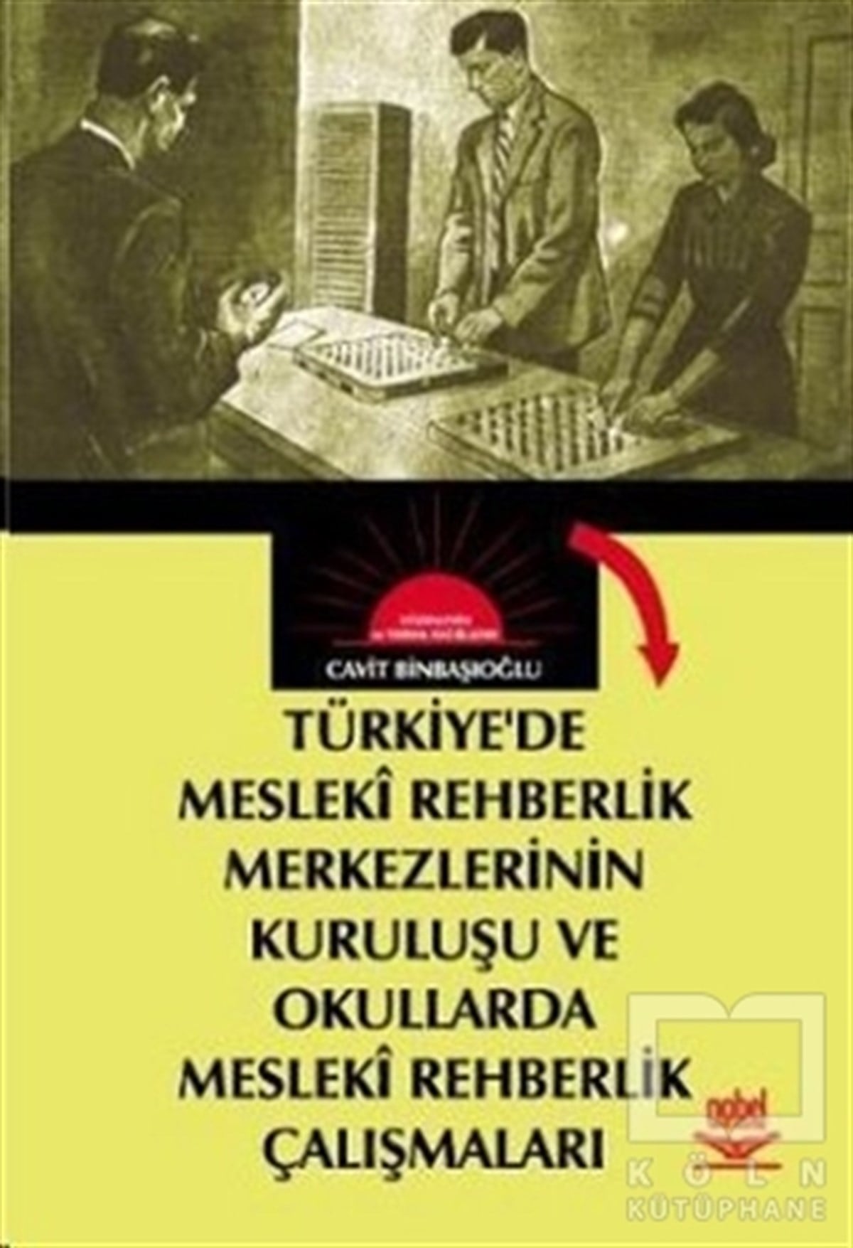 Cavit BinbaşıoğluDiğerTürkiyede Mesleki Rehberlik Merkezlerinin Kuruluşu ve Okullarda Mesleki Rehberlik Çalışmaları