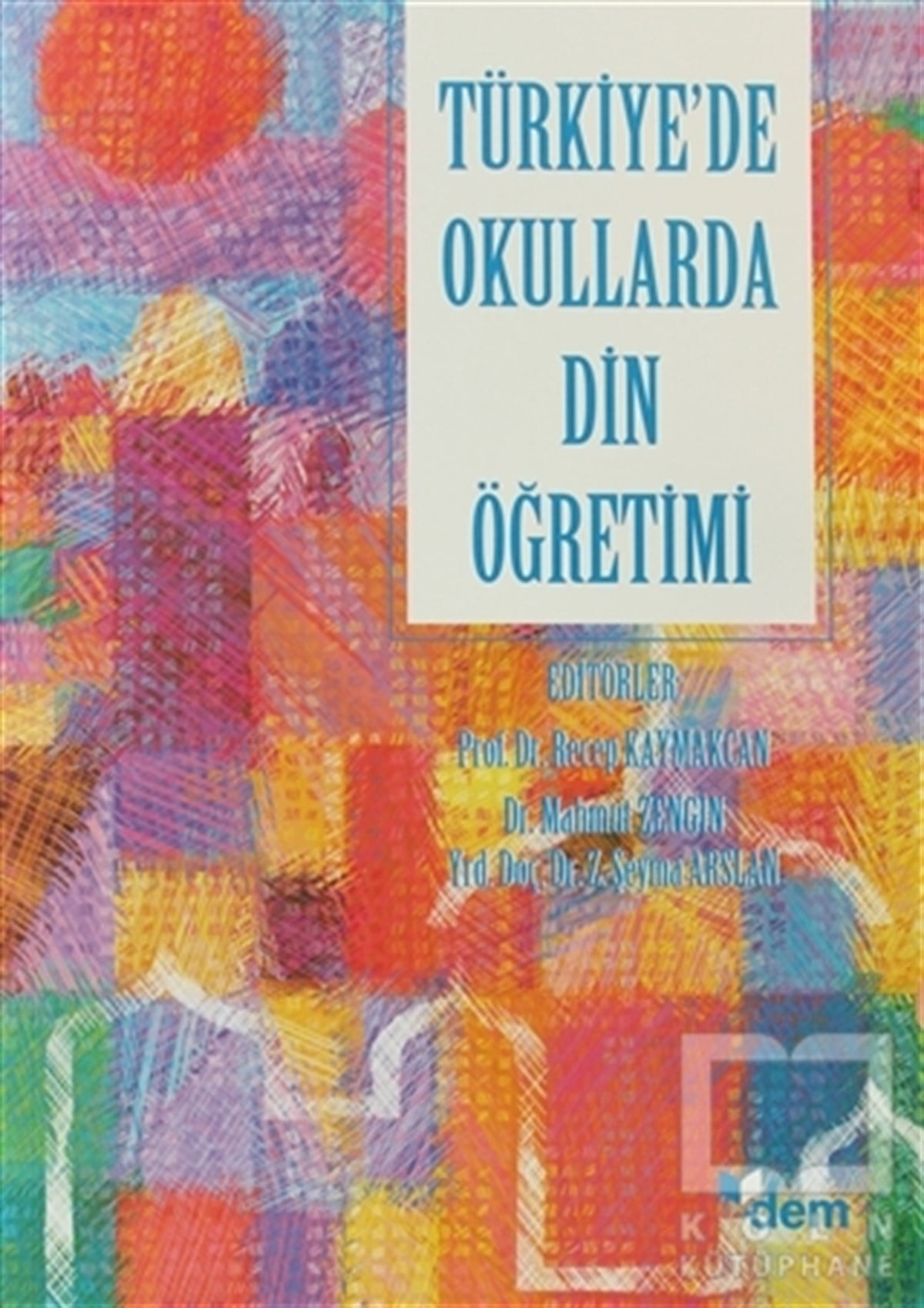 Kolektifİslam EğitimiTürkiye’de Okullarda Din Öğretimi