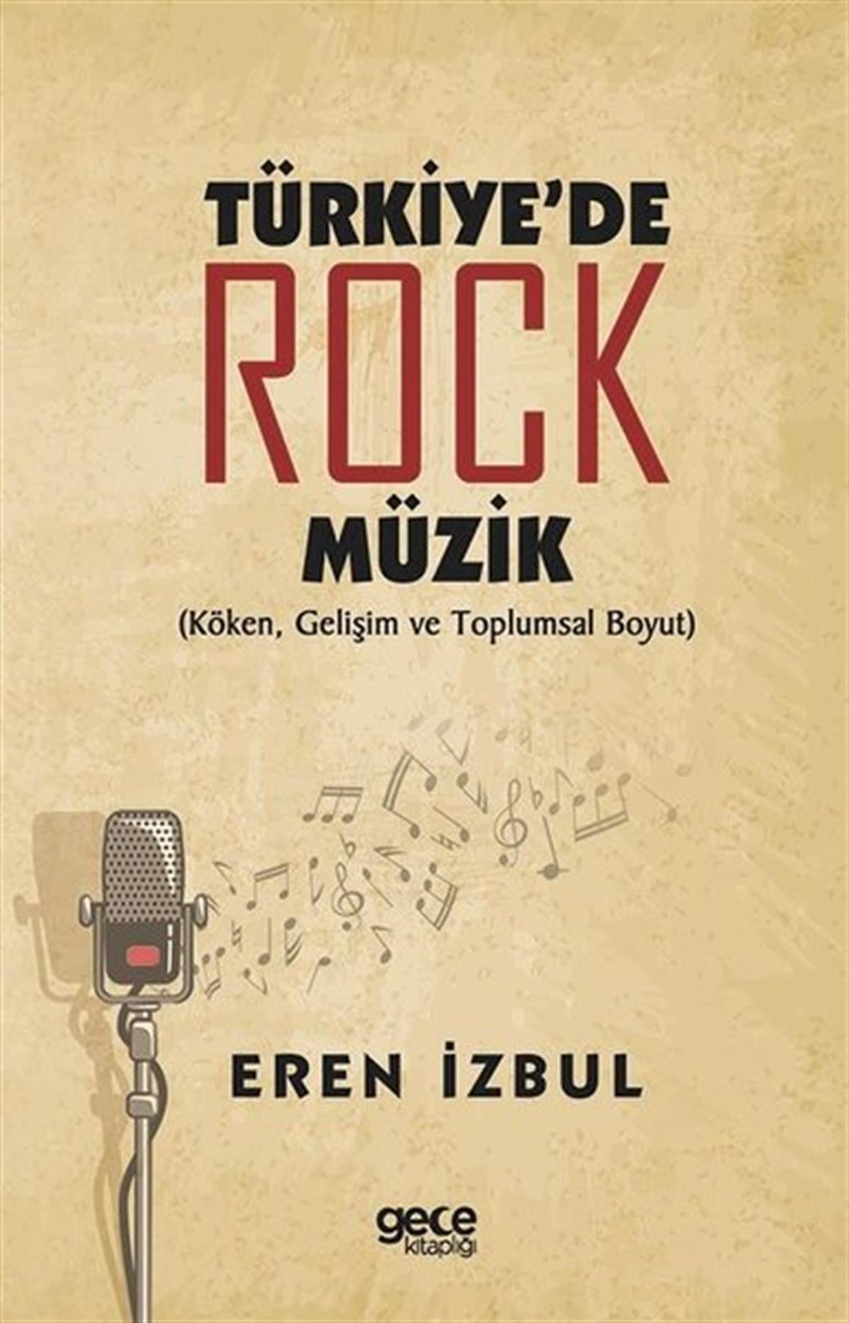 Eren İzbulSosyoloji KitaplarıTürkiyede Rock Müzik: Köken, Gelişim ve Toplumsal Boyut