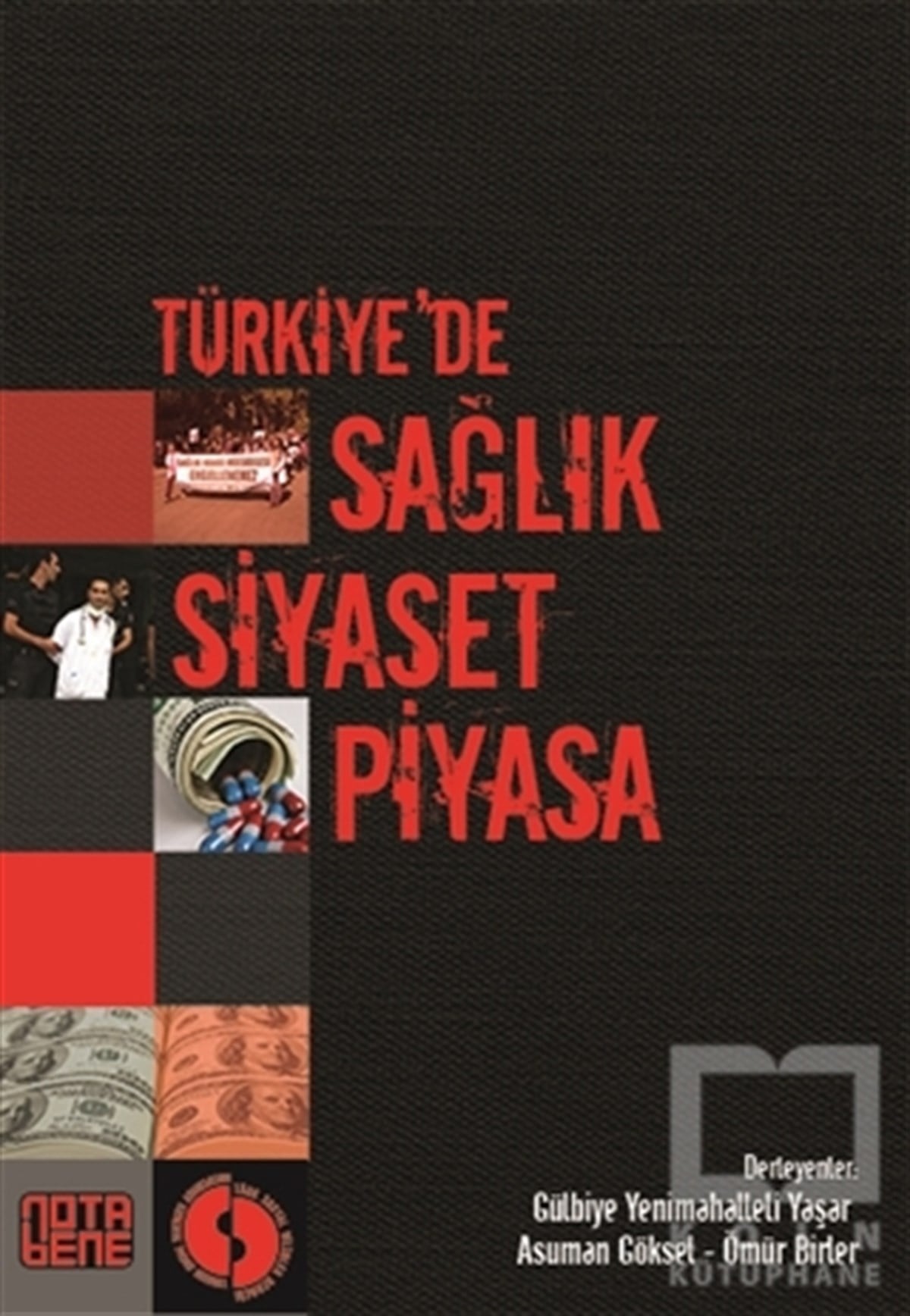 KolektifDiğerTürkiye’de Sağlık Siyaset Piyasa