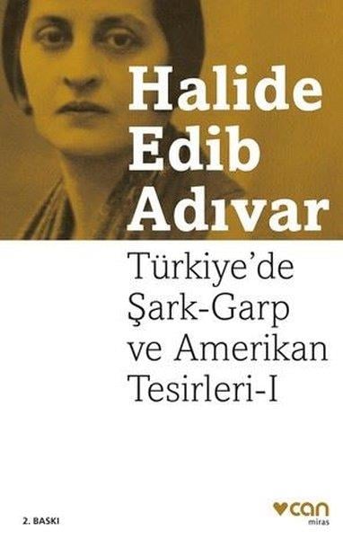 Halide Edib AdıvarDeneme KitaplarıTürkiye'de Şark - Garp ve Amerikan Tesirleri