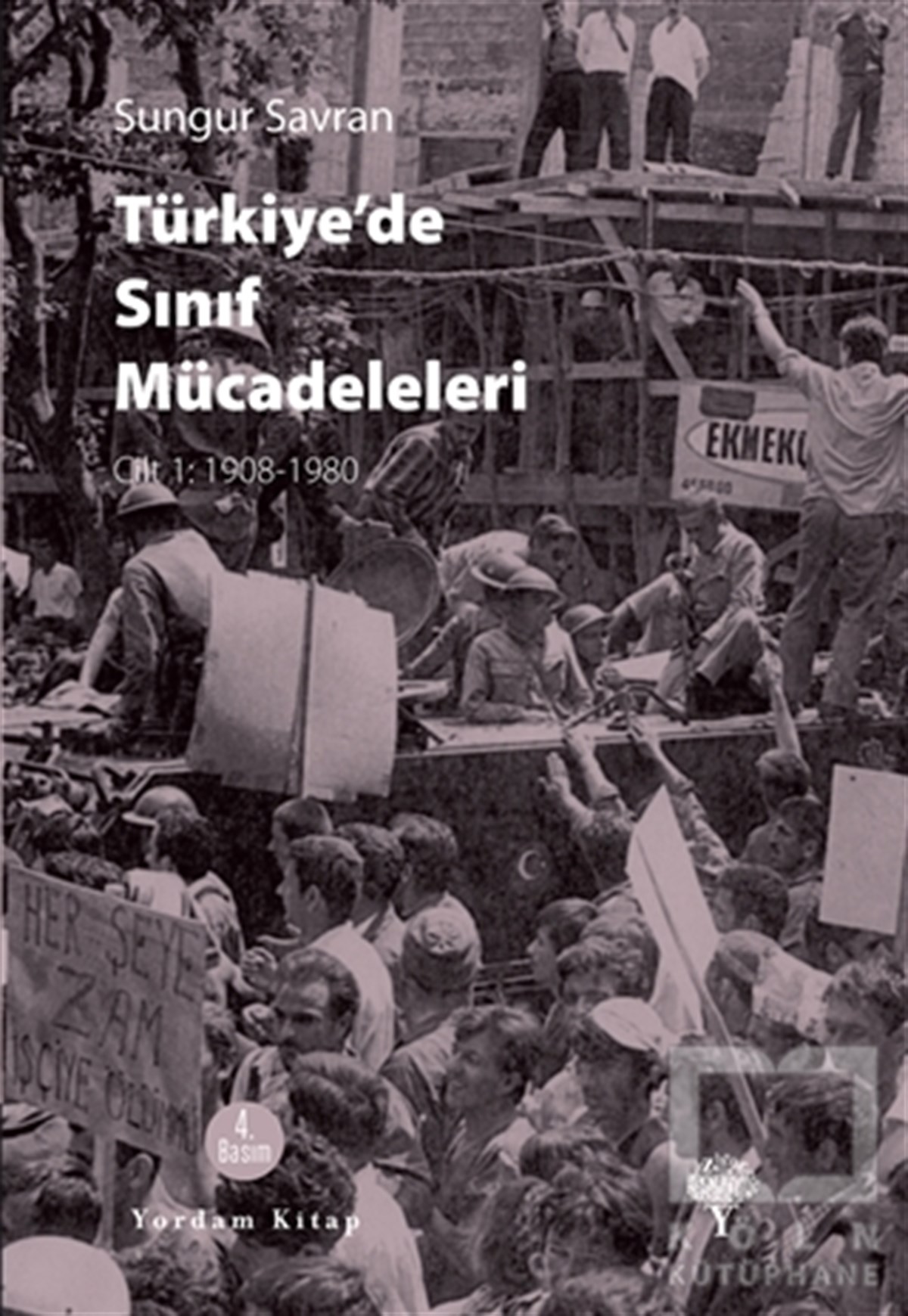 Sungur SavranDiğerTürkiye’de Sınıf Mücadeleleri
