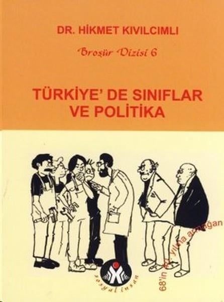 Hikmet KıvılcımlıDünya Siyaseti ve PolitikasıTürkiye'de Sınıflar ve Politika