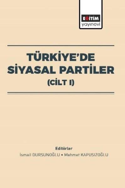 Ahmet DemirelTürkiye Siyaseti ve Politikası KitaplarıTürkiye'de Siyasal Partiler Cilt 1