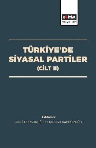 Ahmet KafkasTürkiye Siyaseti ve Politikası KitaplarıTürkiye'de Siyasal Partiler Cilt 2