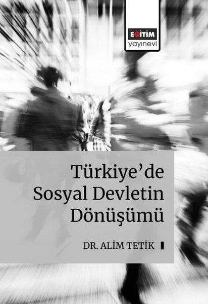 Alim TetikSosyoloji KitaplarıTürkiye'de Sosyal Devletin Dönüşümü