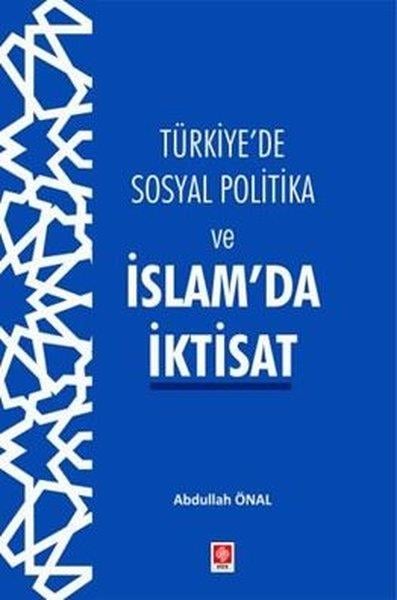 Abdullah ÖnalEkonomi KitaplarıTürkiye'de Sosyal Politika ve İslam'da İktisat