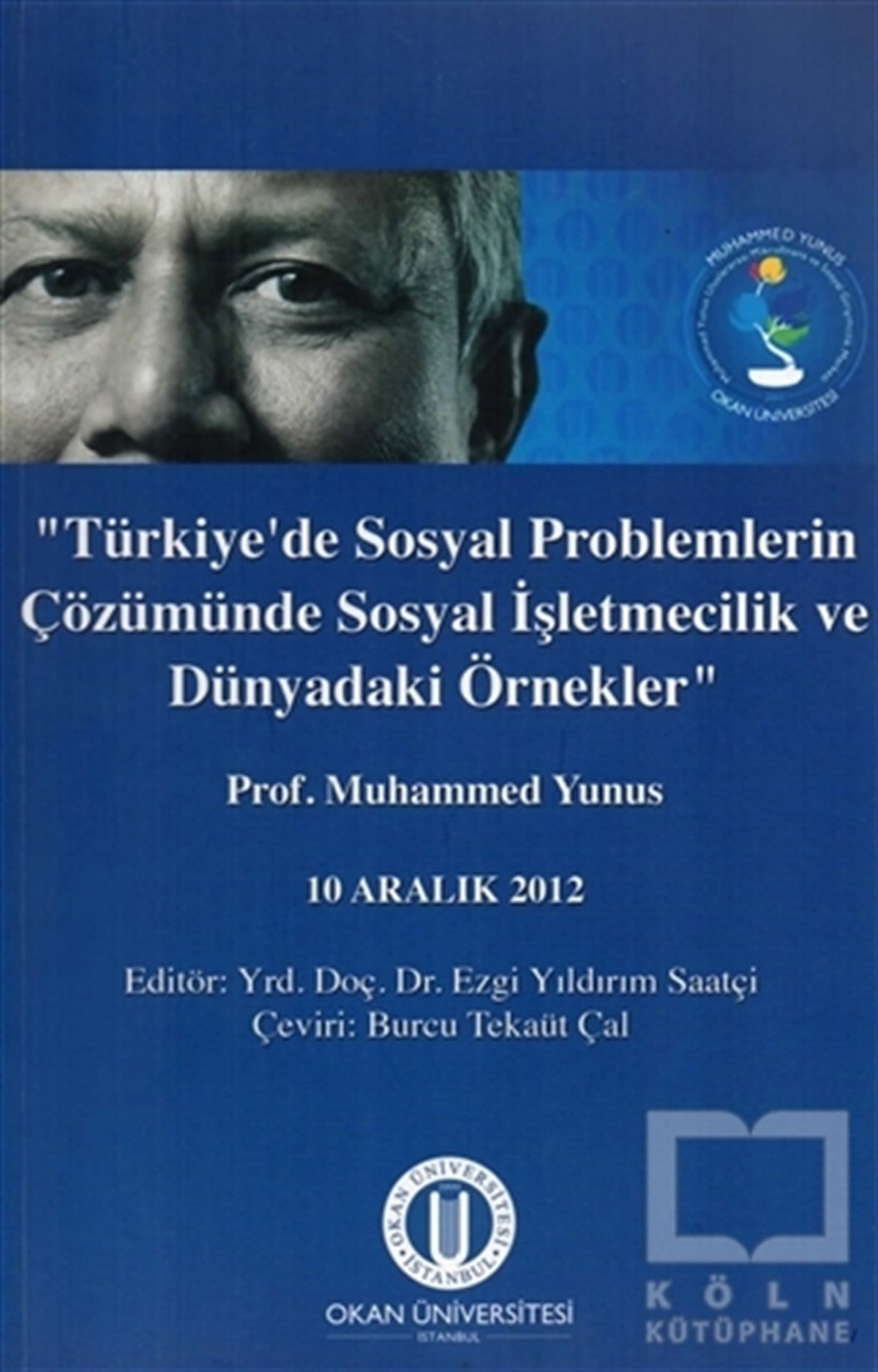 Ezgi Yıldırım SaatçiTürkiye Siyaseti ve PolitikasıTürkiye'de Sosyal Problemlerin Çözümünde Sosyal İşletmecilik ve Dünyadaki Örnekler