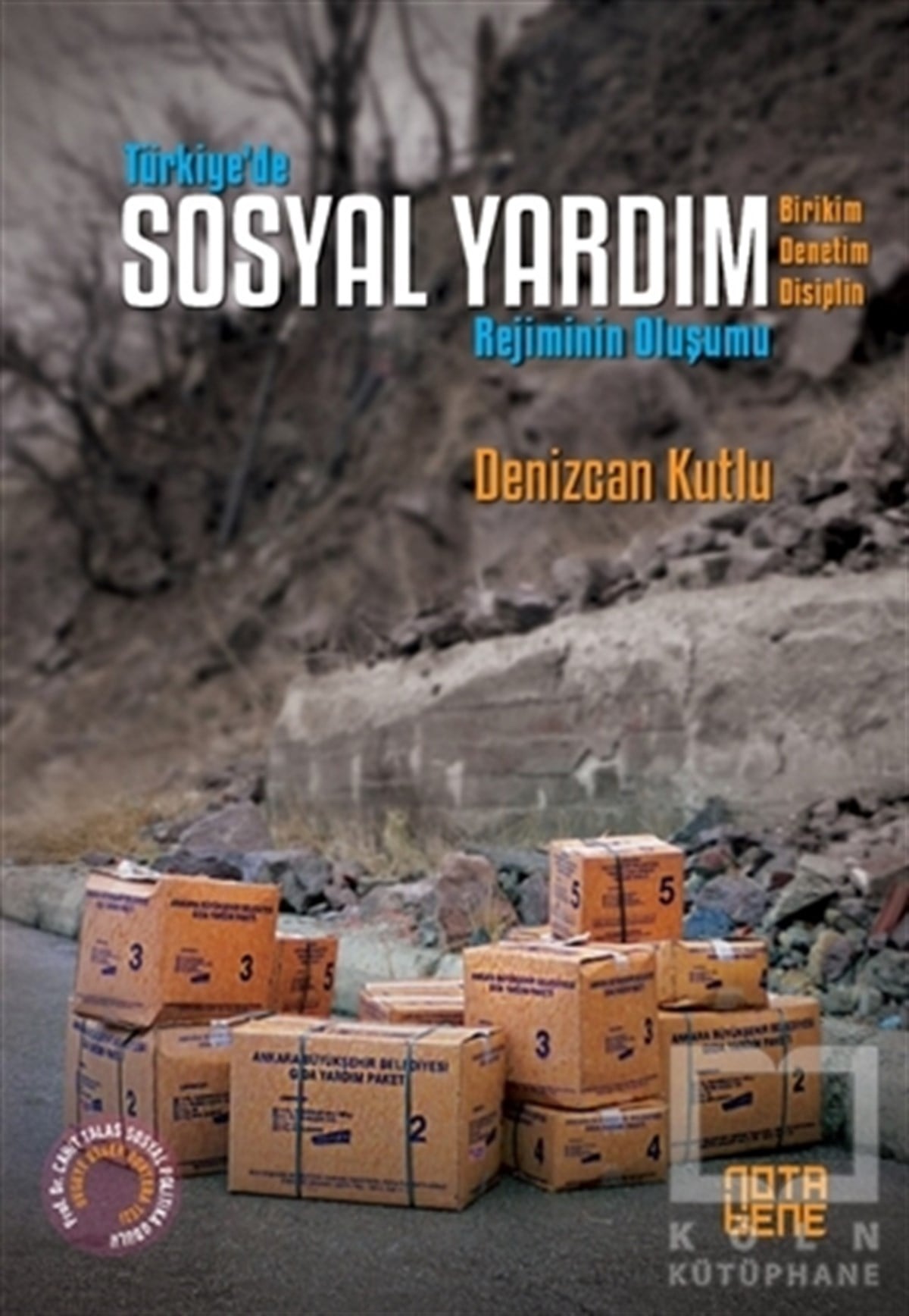 Denizcan KutluDiğerTürkiye’de Sosyal Yardım Rejiminin Oluşumu
