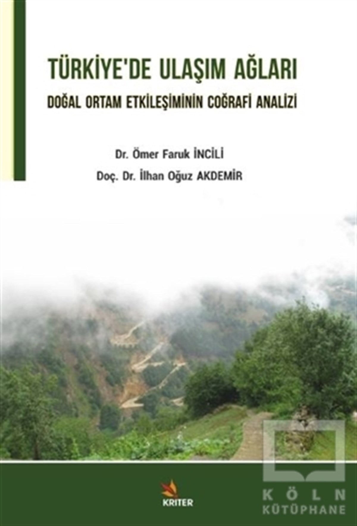 Ömer Faruk İnciliDoğa Bilimleri KitaplarıTürkiye’de Ulaşım Ağları
