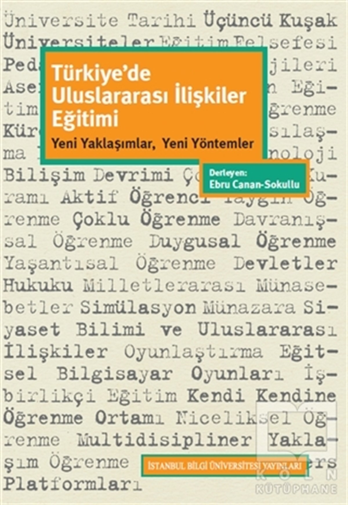 Ebru Canan SokulluSiyaset BilimiTürkiye’de Uluslararası İlişkiler Eğitimi