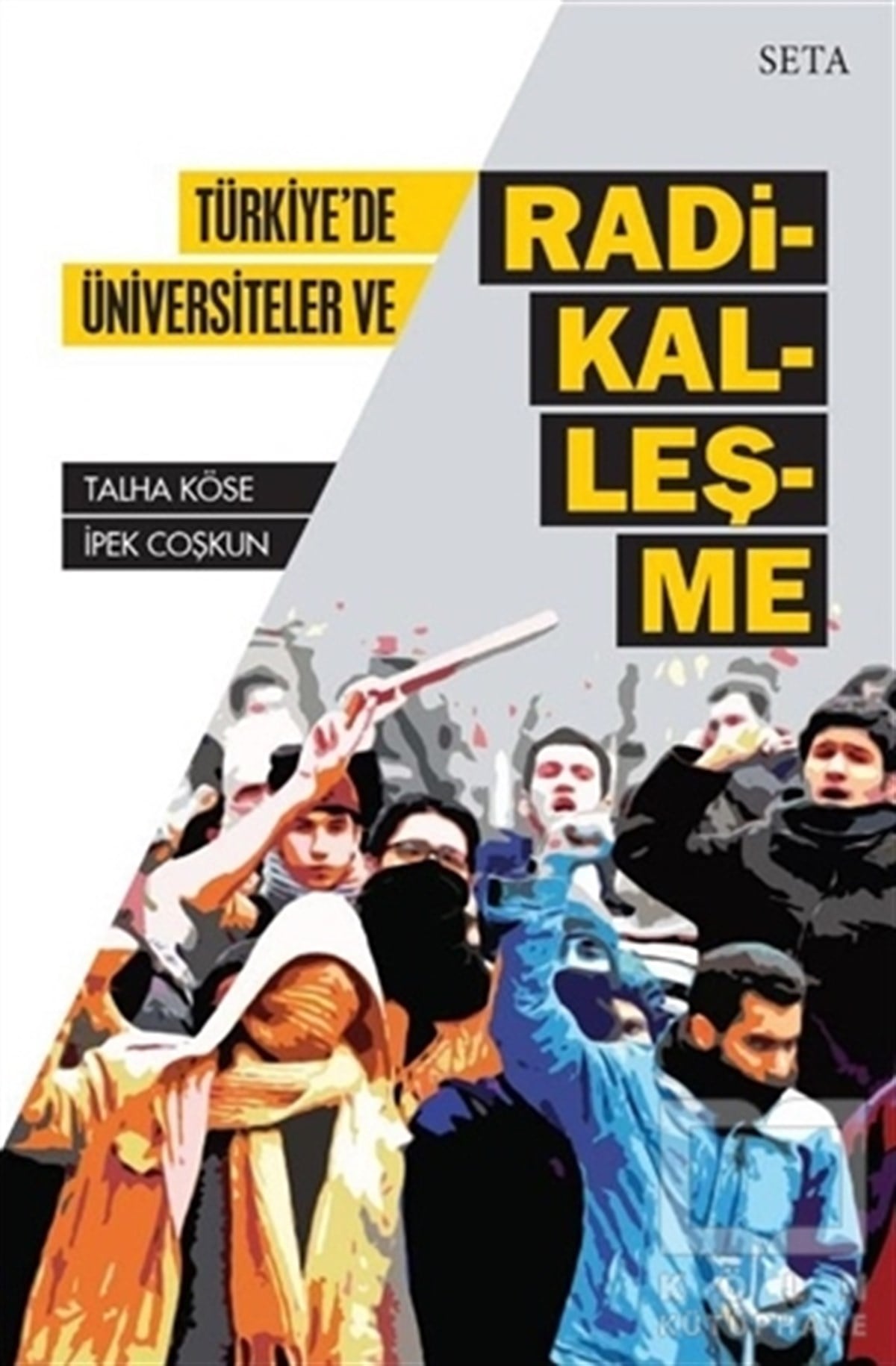 Talha KöseTürkiye Siyaseti ve PolitikasıTürkiye'de Üniversiteler ve Radikalleşme