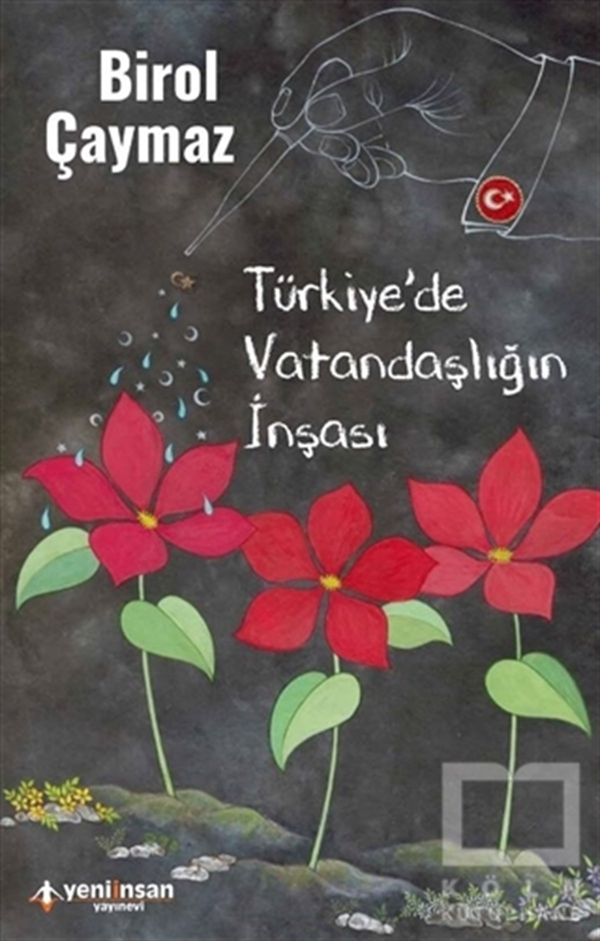 Birol ÇaymazDiğerTürkiye'de Vatandaşlığın İnşası