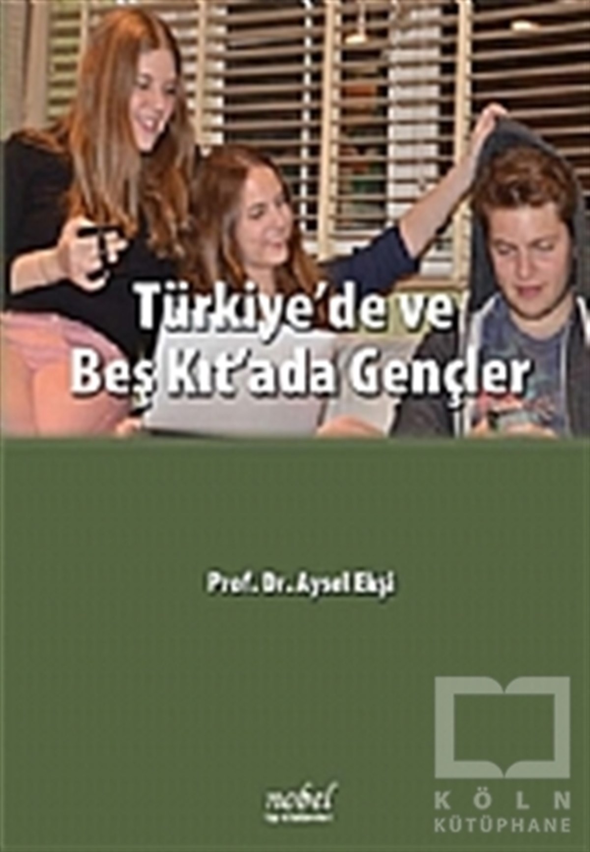 Aysel EkşiSosyolojiTürkiye'de ve Beş Kıt'ada Gençler