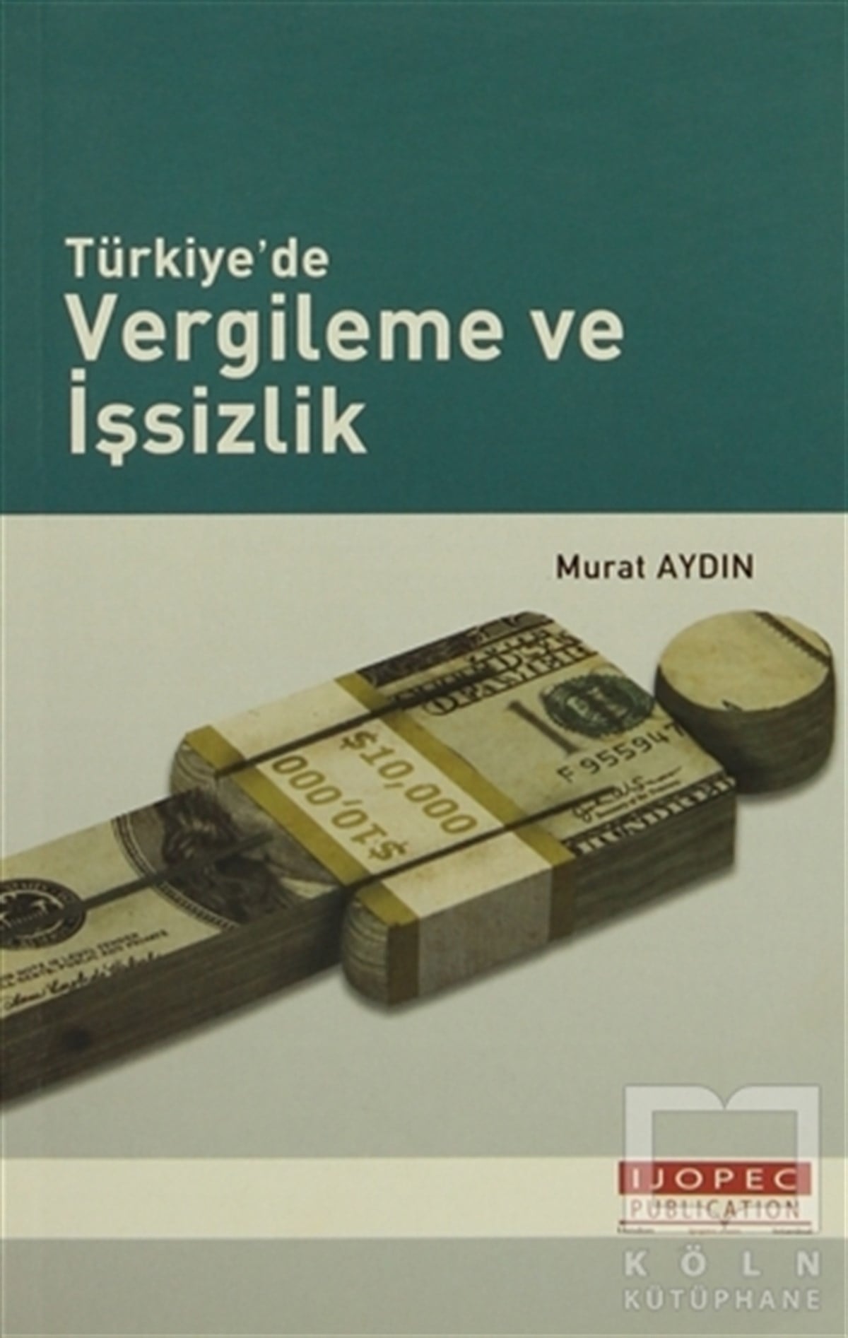 Ufuk SelenTürkiye EkonomisiTürkiye'de Vergileme ve İşsizlik