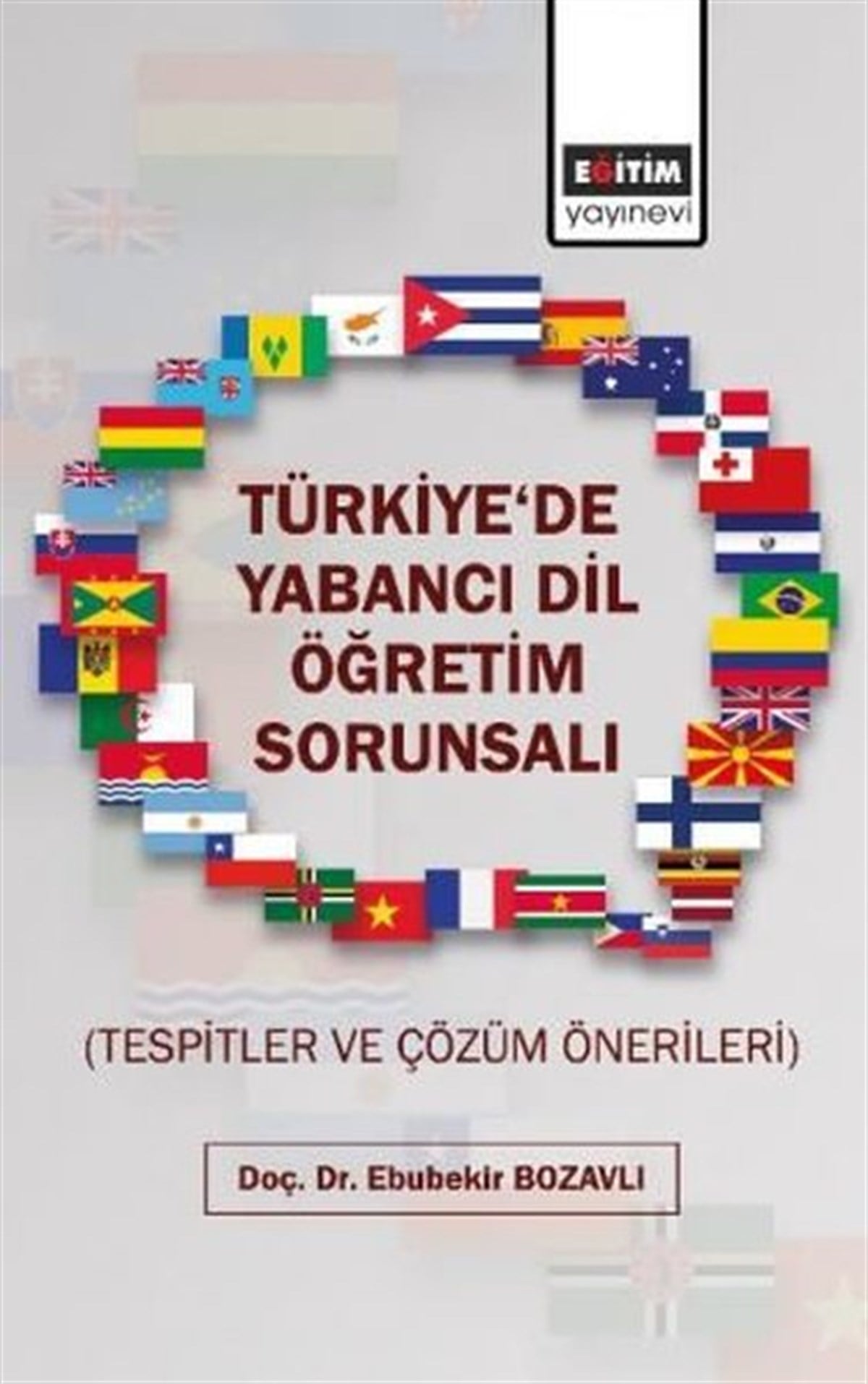 Ebubekir BozavlıEğitimTürkiye'de Yabancı Dil Öğretim Sorunsalı