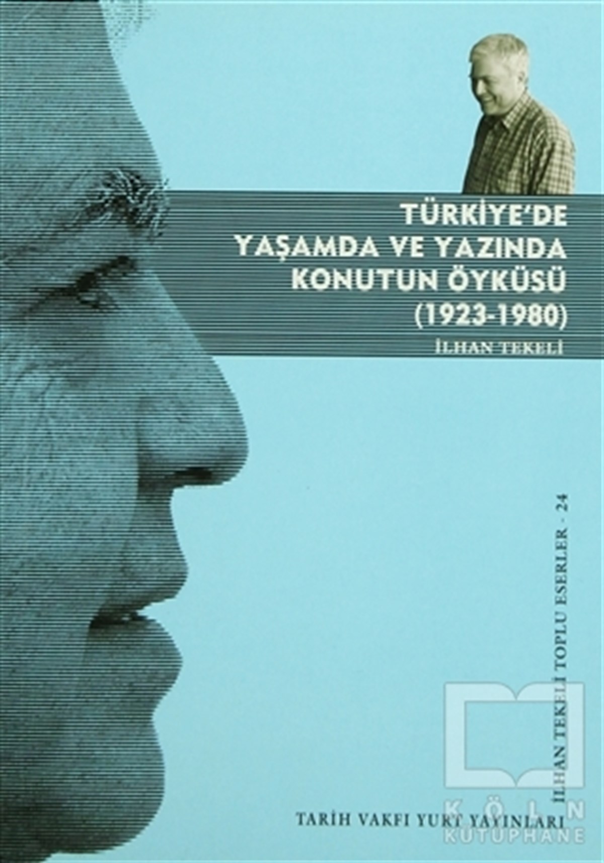İlhan TekeliDiğerTürkiye’de Yaşamda ve Yazında Konutun Öyküsü