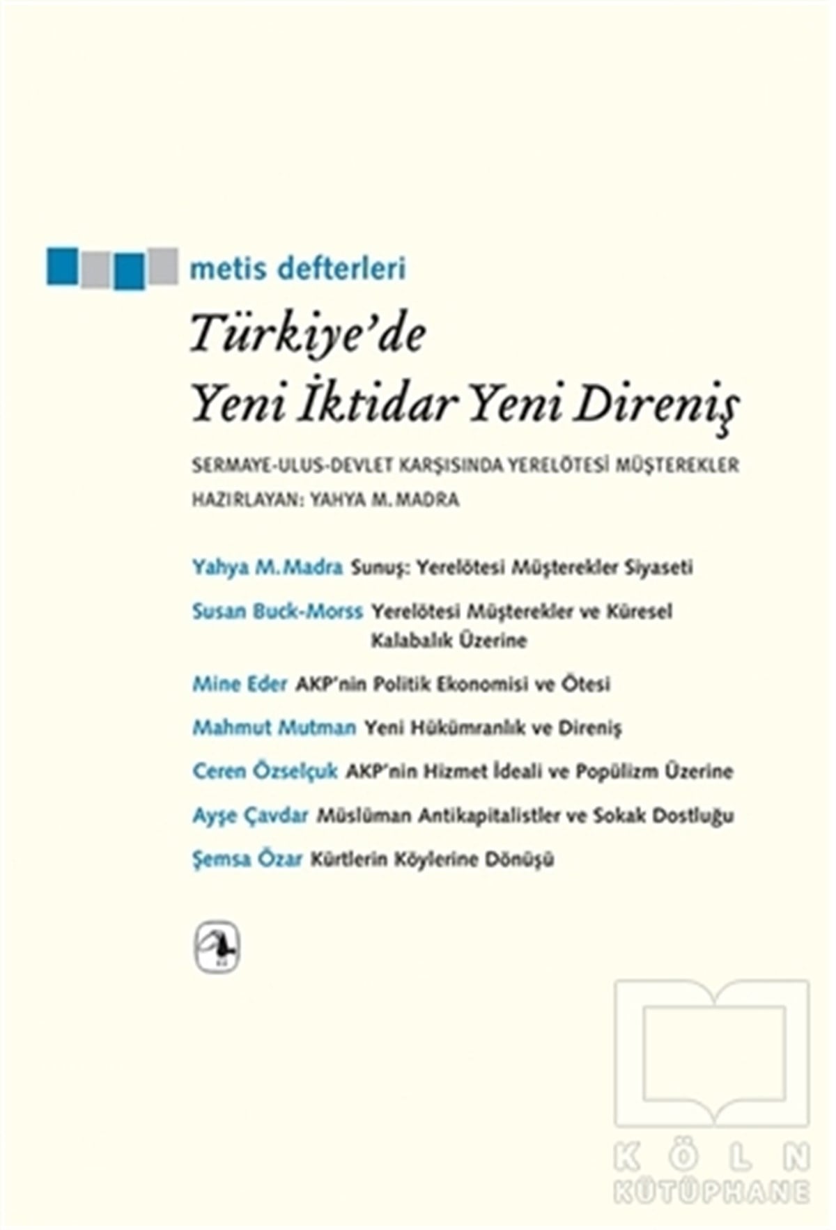 KolektifTürkiye Siyaseti ve PolitikasıTürkiye'de Yeni İktidar Yeni Direniş