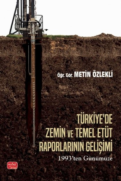 Metin ÖzlekliDigerTürkiye'de Zemin ve Temel Etüt Raporlarının Gelişimi - 1993'ten Günümüze