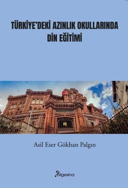 Asil Eser Gökhan PalgınDinTürkiye'deki Azınlık Okullarında Din Eğitimi