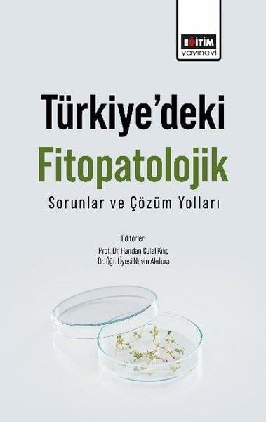 KolektifÇevre MühendisliğiTürkiye'deki Fitopatolojik Sorunlar ve Çözüm Yolları