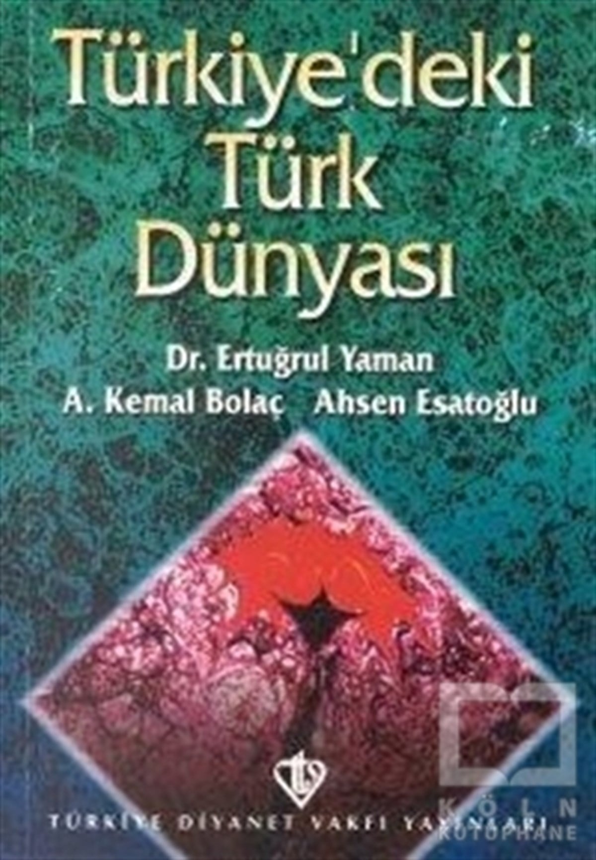 Ertuğrul YamanTürk Tarihi AraştırmalarıTürkiyedeki Türk Dünyası