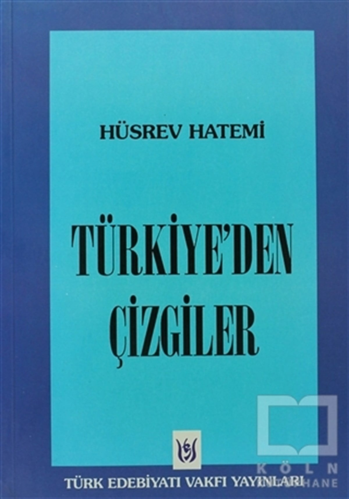 Hüsrev HatemiDenemeTürkiye’den Çizgiler