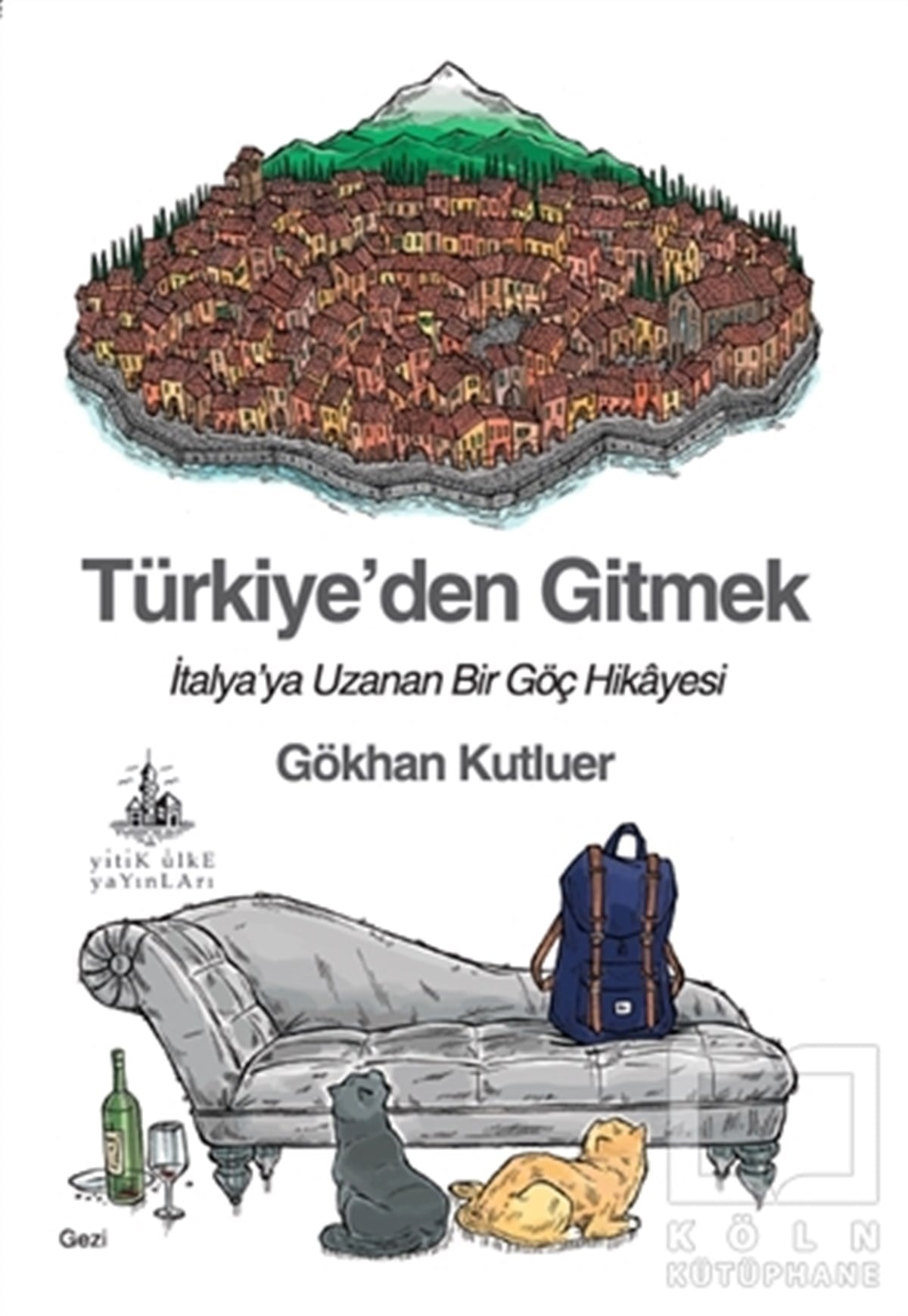 Gökhan KutluerGezi RehberiTürkiye’den Gitmek
