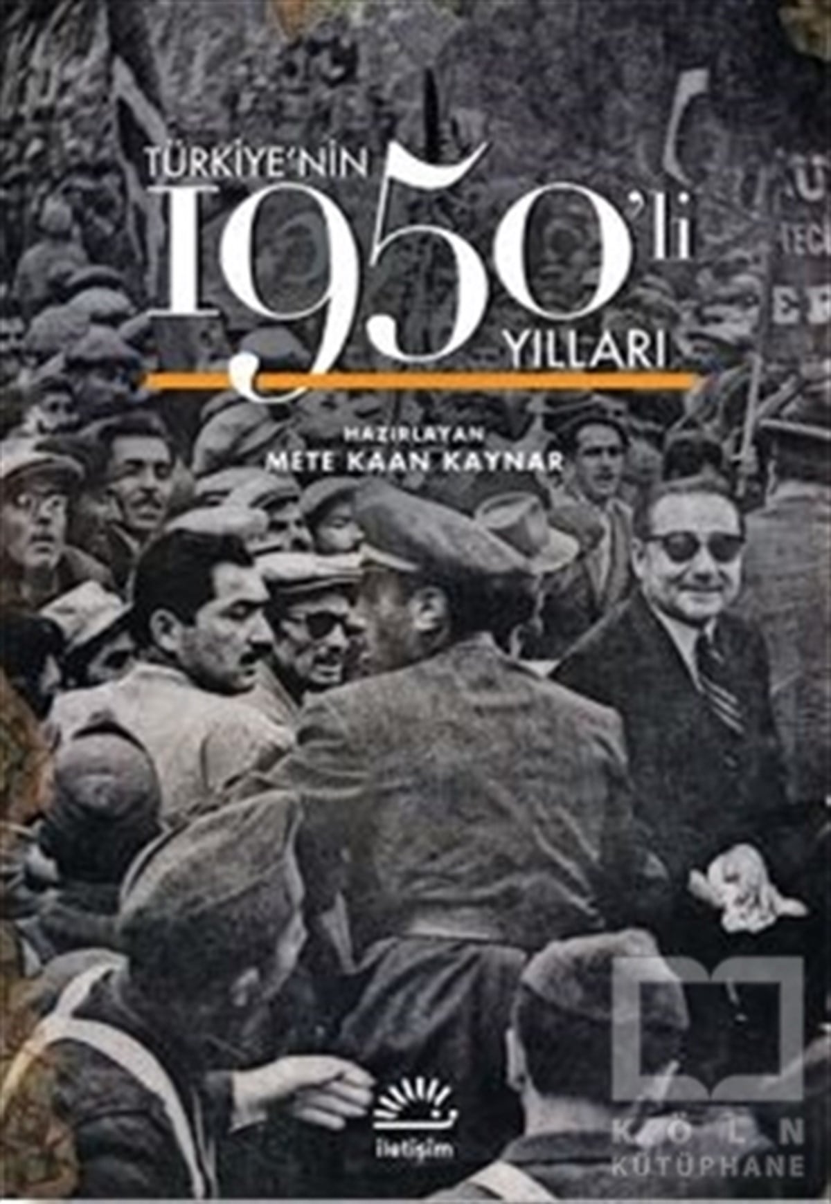 KolektifAraştırma - İncelemeTürkiye'nin 1950'li Yılları (Ciltli)