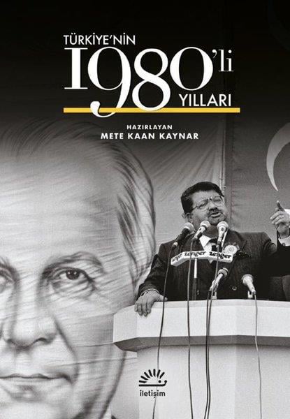 KolektifTürkiye Siyaseti ve Politikası KitaplarıTürkiye'nin 1980'li Yılları