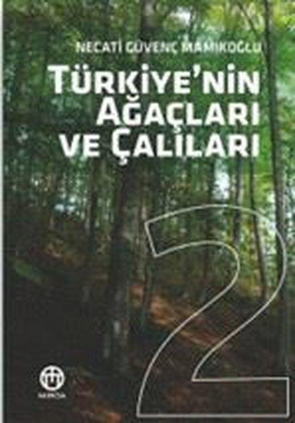 Necati Güvenç MamıkoğluFotoğraf PrestijTürkiye'nin Ağaçları ve Çalıları Cilt 2