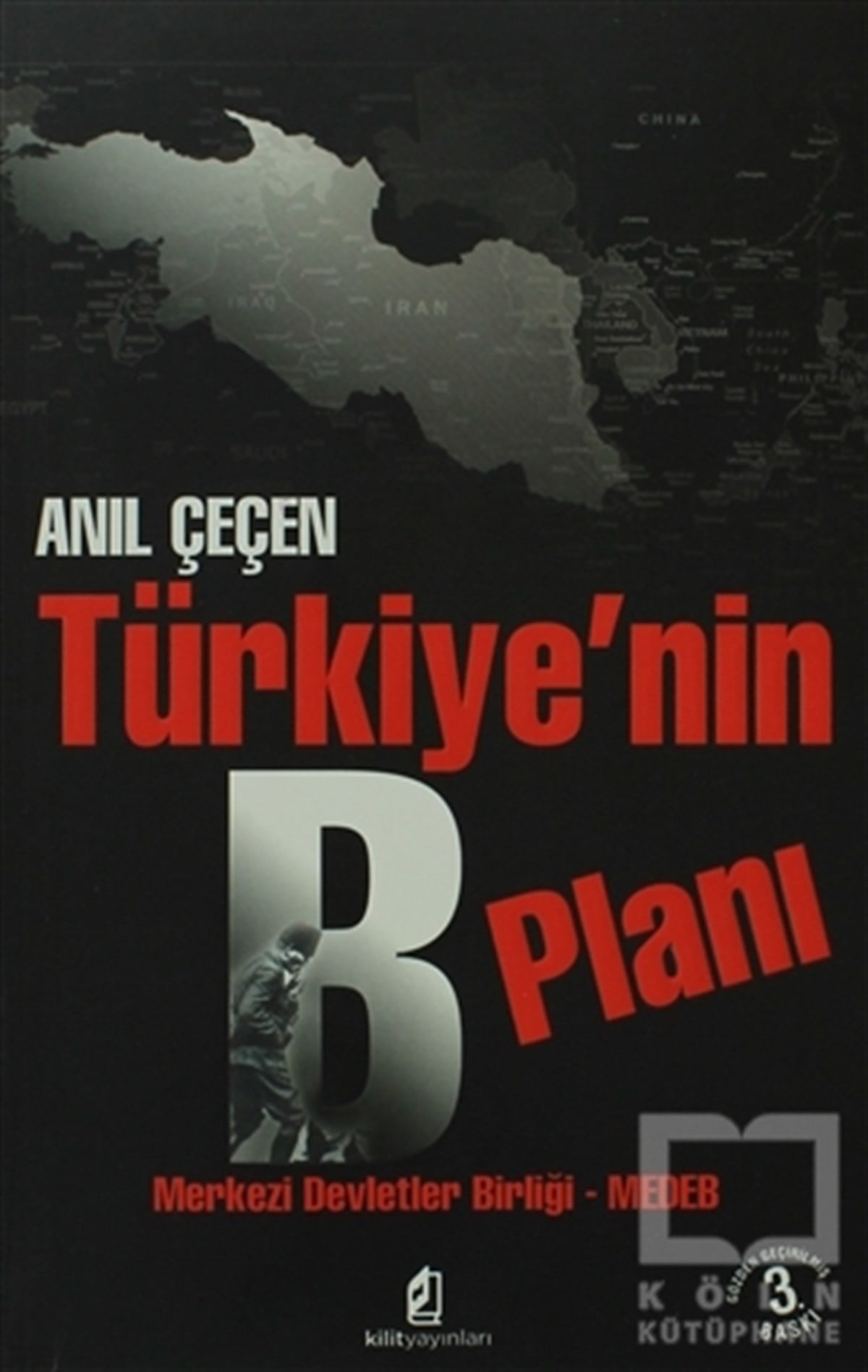 Anıl ÇeçenUluslararası İlişkiler, Dış PolitikaTürkiye’nin B Planı