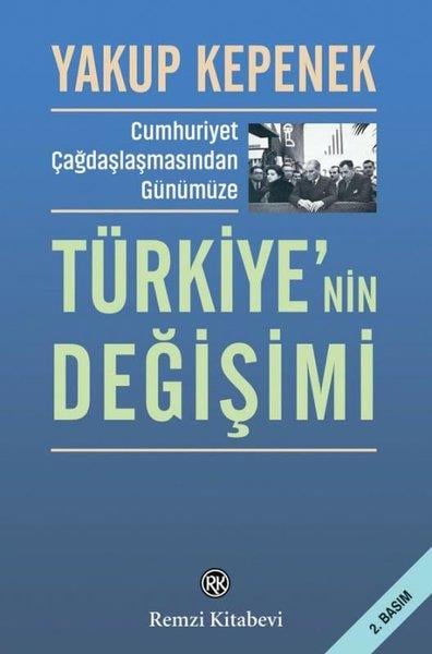 Yakup KepenekEkonomi KitaplarıTürkiye'nin Değişimi - Cumhuriyet Çağdaşlaşmasından Günümüze