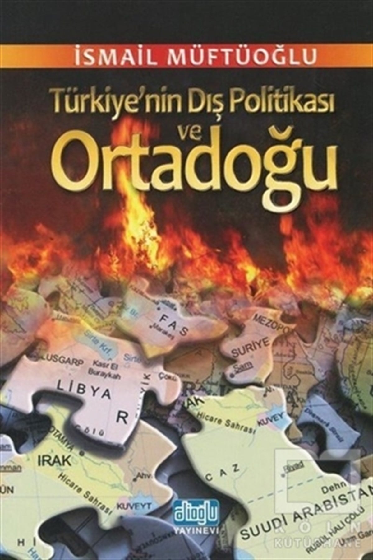 İsmail MüftüoğluAraştırma & İnceleme ve Referans KitaplarıTürkiye'nin Dış Politikası ve Ortadoğu