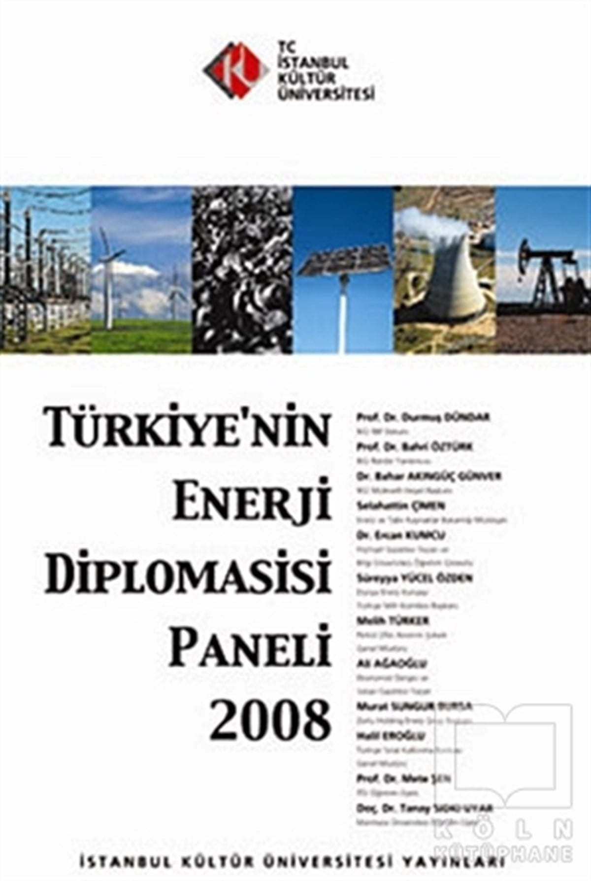 KolektifDiğerTürkiye’nin Enerji Diplomasisi Paneli 2008