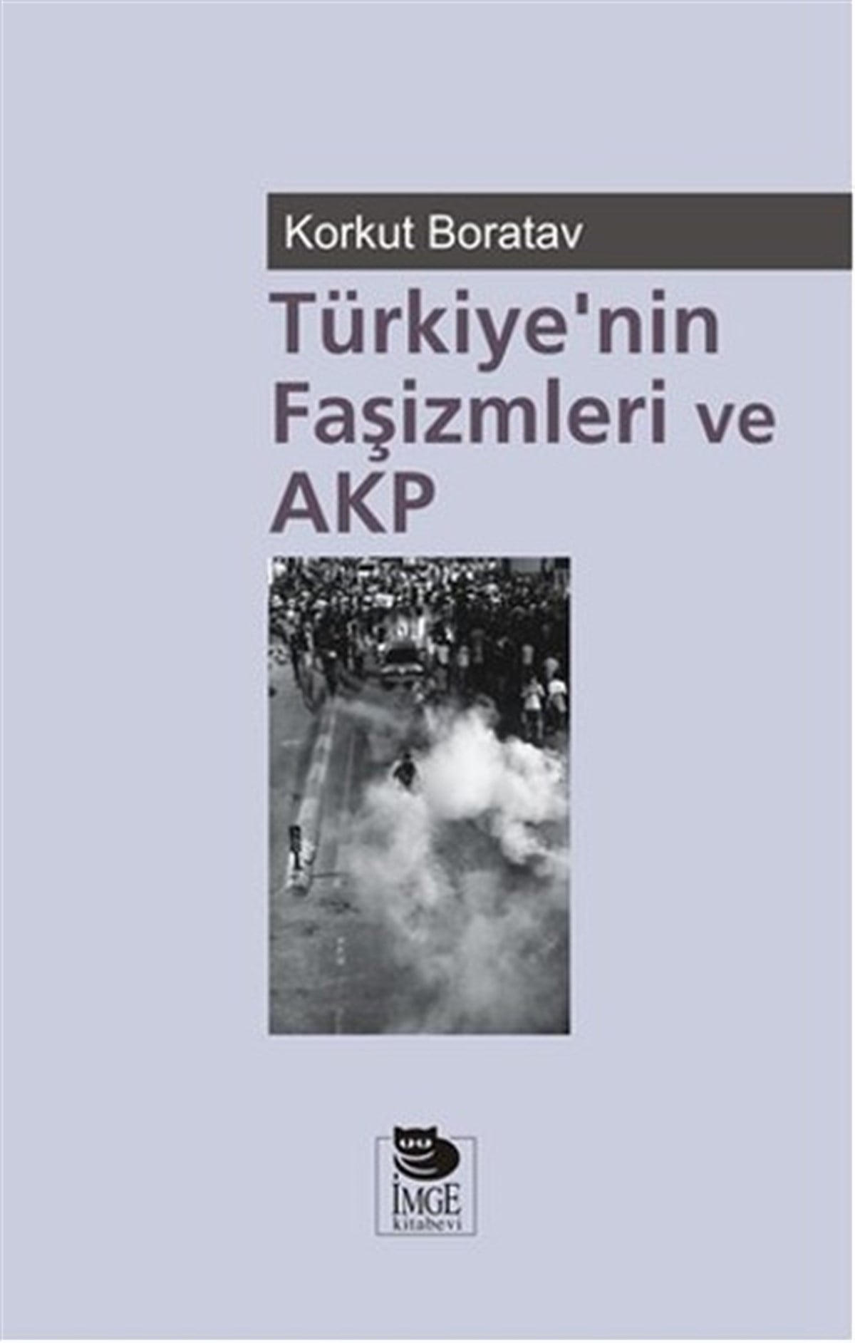 Şebnem Çiler TabakçıTürkiye Siyaseti ve Politikası KitaplarıTürkiye'nin Faşizmleri ve AKP