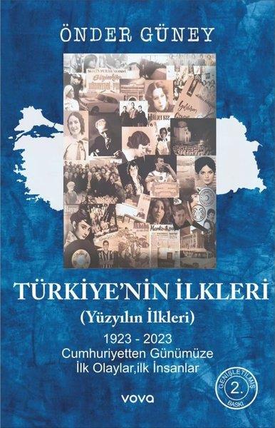 Önder GüneyTürkiye ve Cumhuriyet Tarihi KitaplarıTürkiye'nin İlkleri (Yüzyılın İlkleri) 1923 - 2023