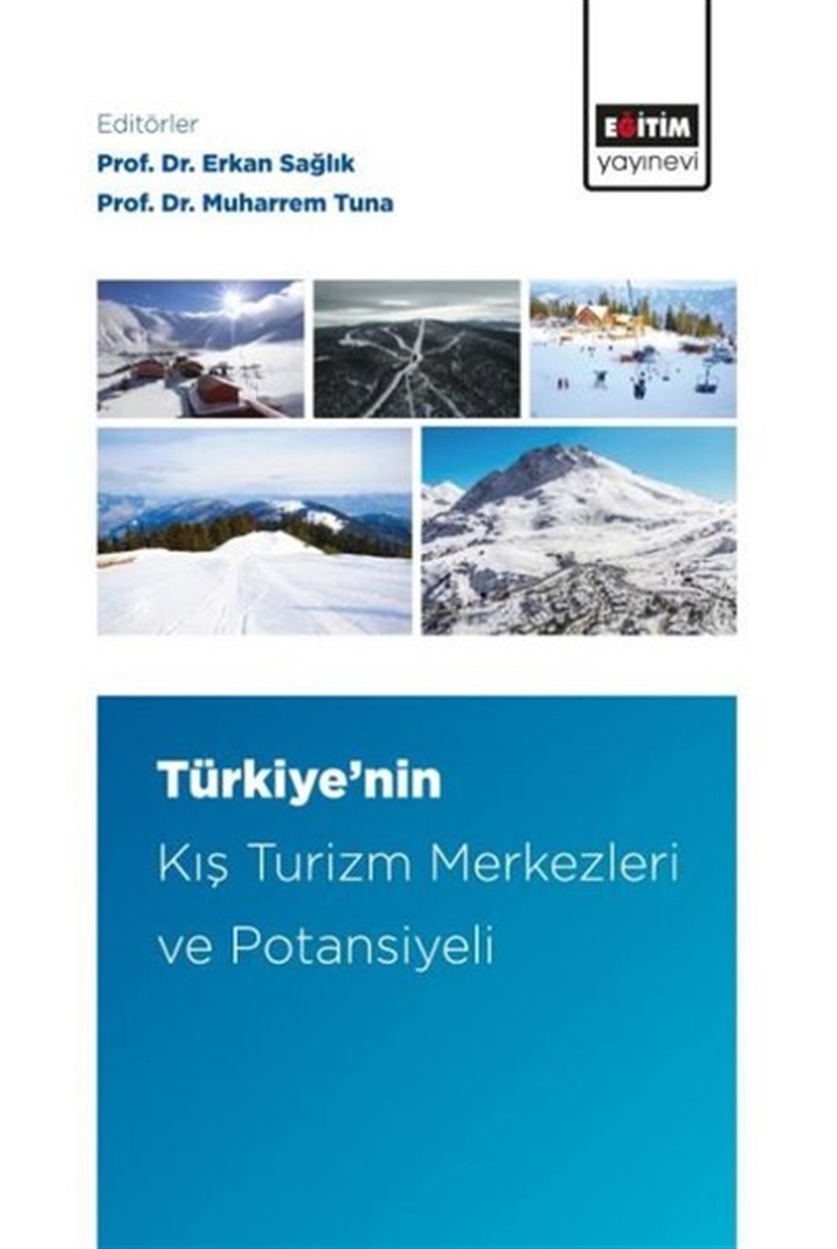 KolektifEğitimTürkiye'nin Kış Turizm Merkezleri ve Potansiyeli