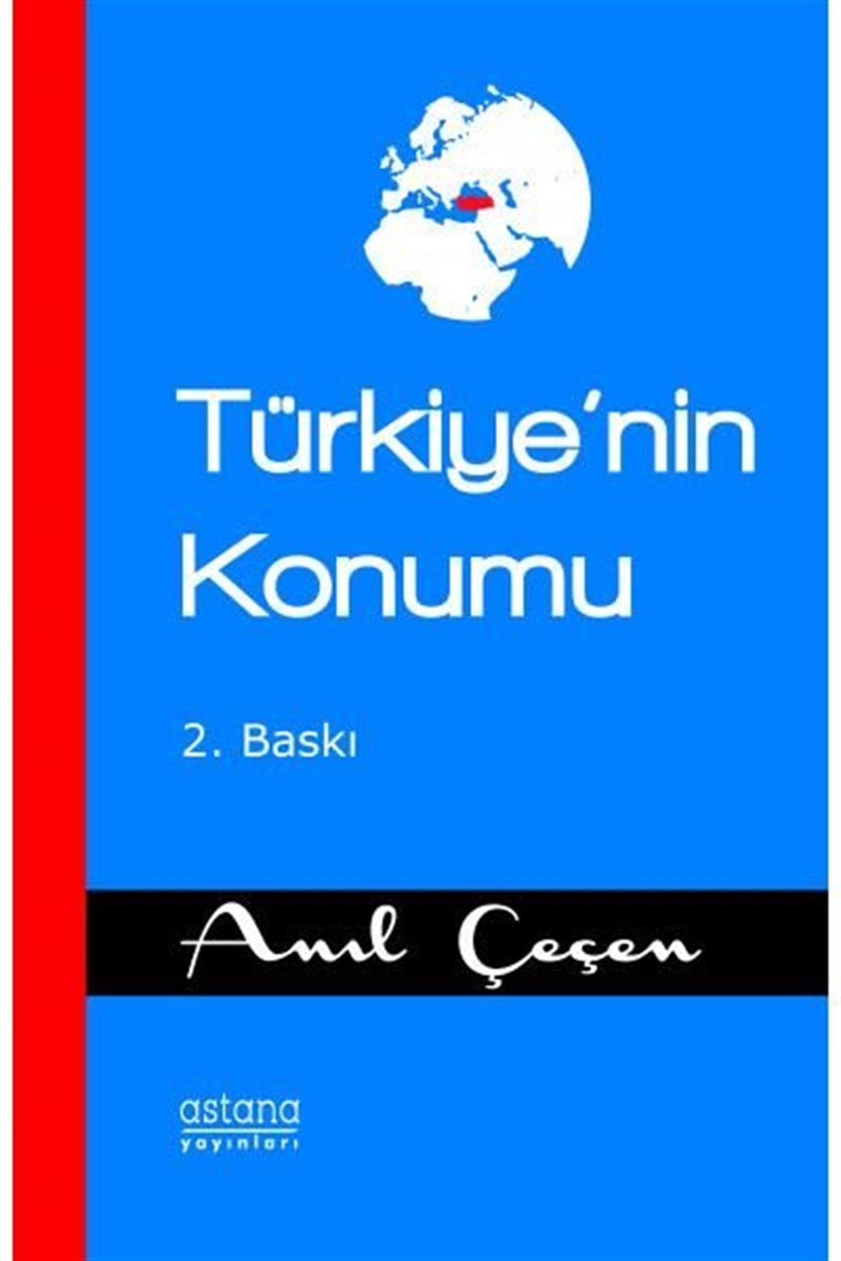 Anıl ÇeçenTürkiye Siyaseti ve Politikası KitaplarıTürkiye'nin Konumu