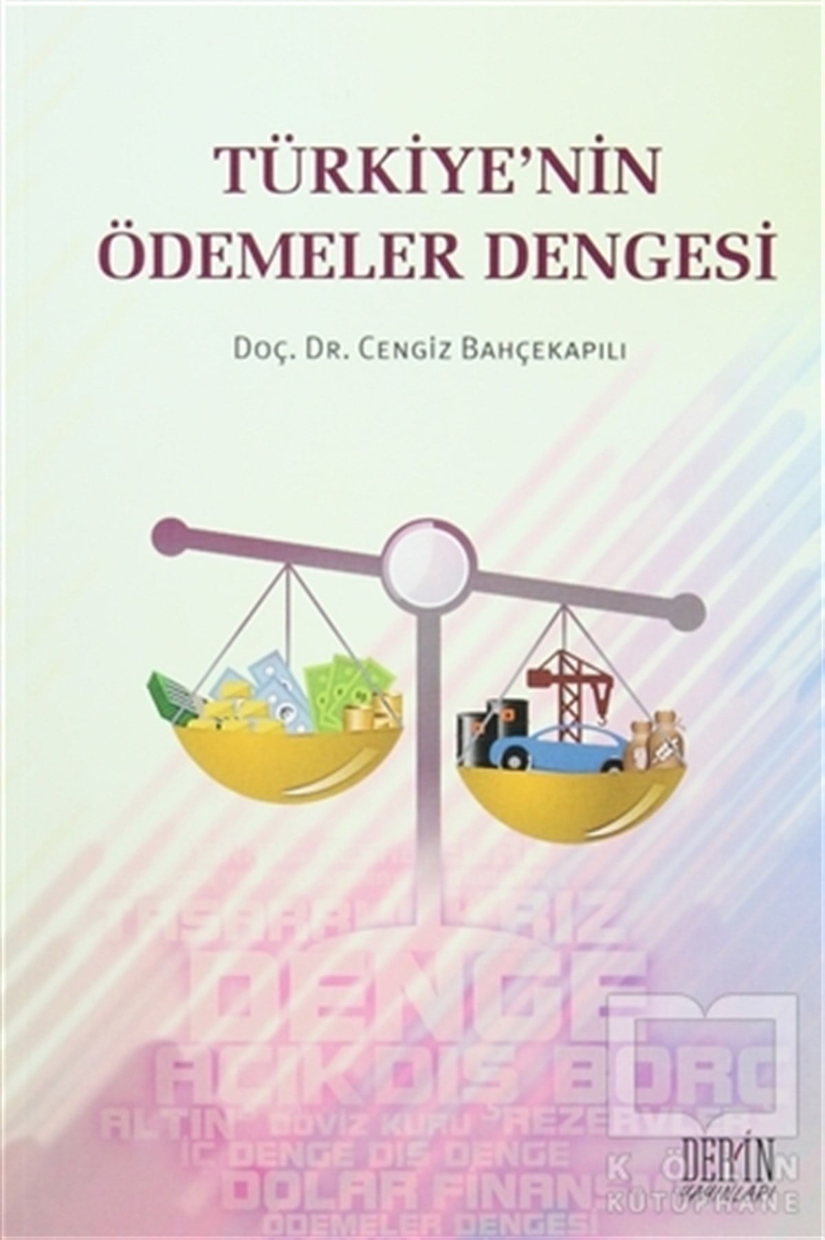 Cengiz BahçekapılıTürkiye EkonomisiTürkiye'nin Ödemeler Dengesi