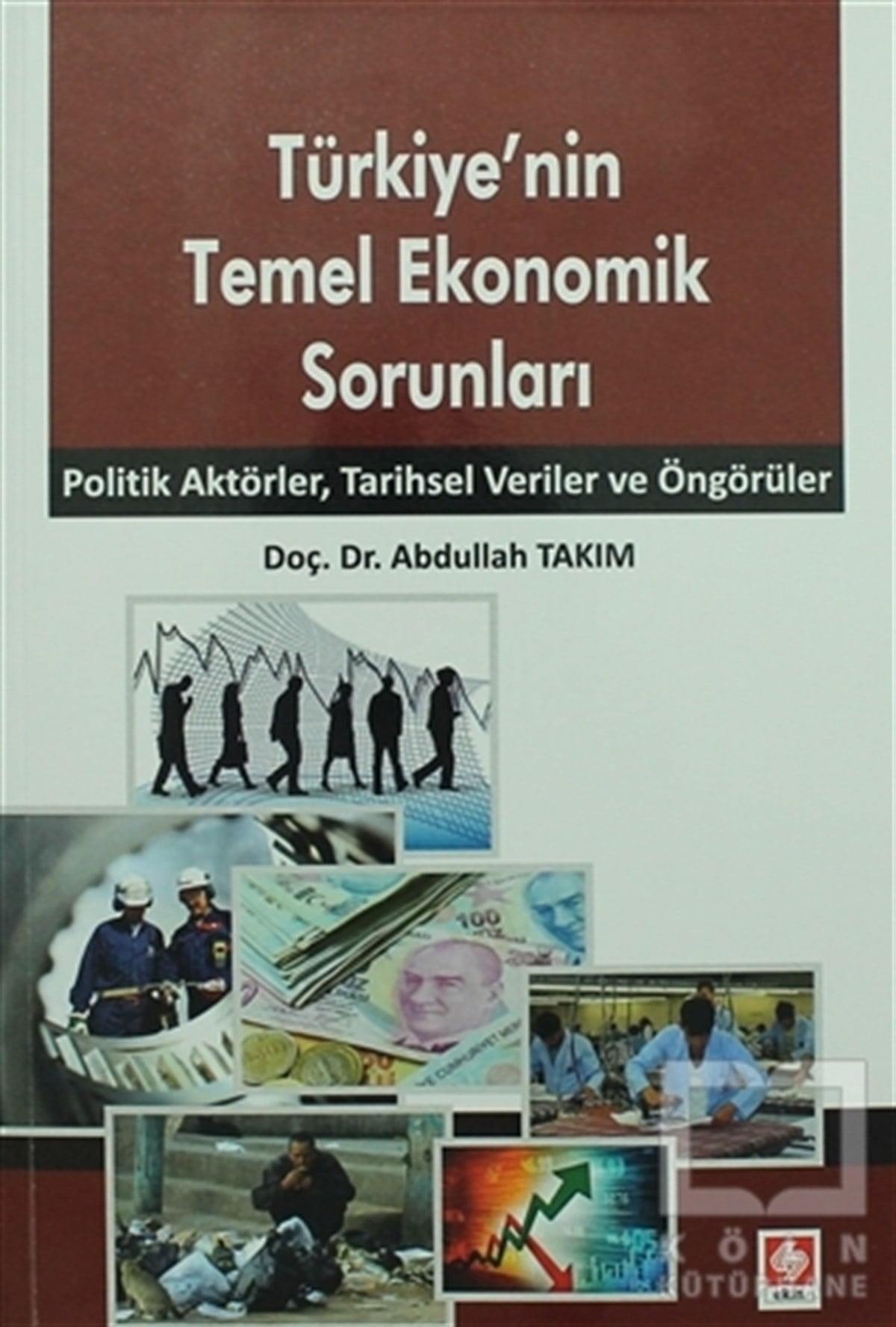 Abdullah TakımTürkiye EkonomisiTürkiye'nin Temel Ekonomik Sorunları