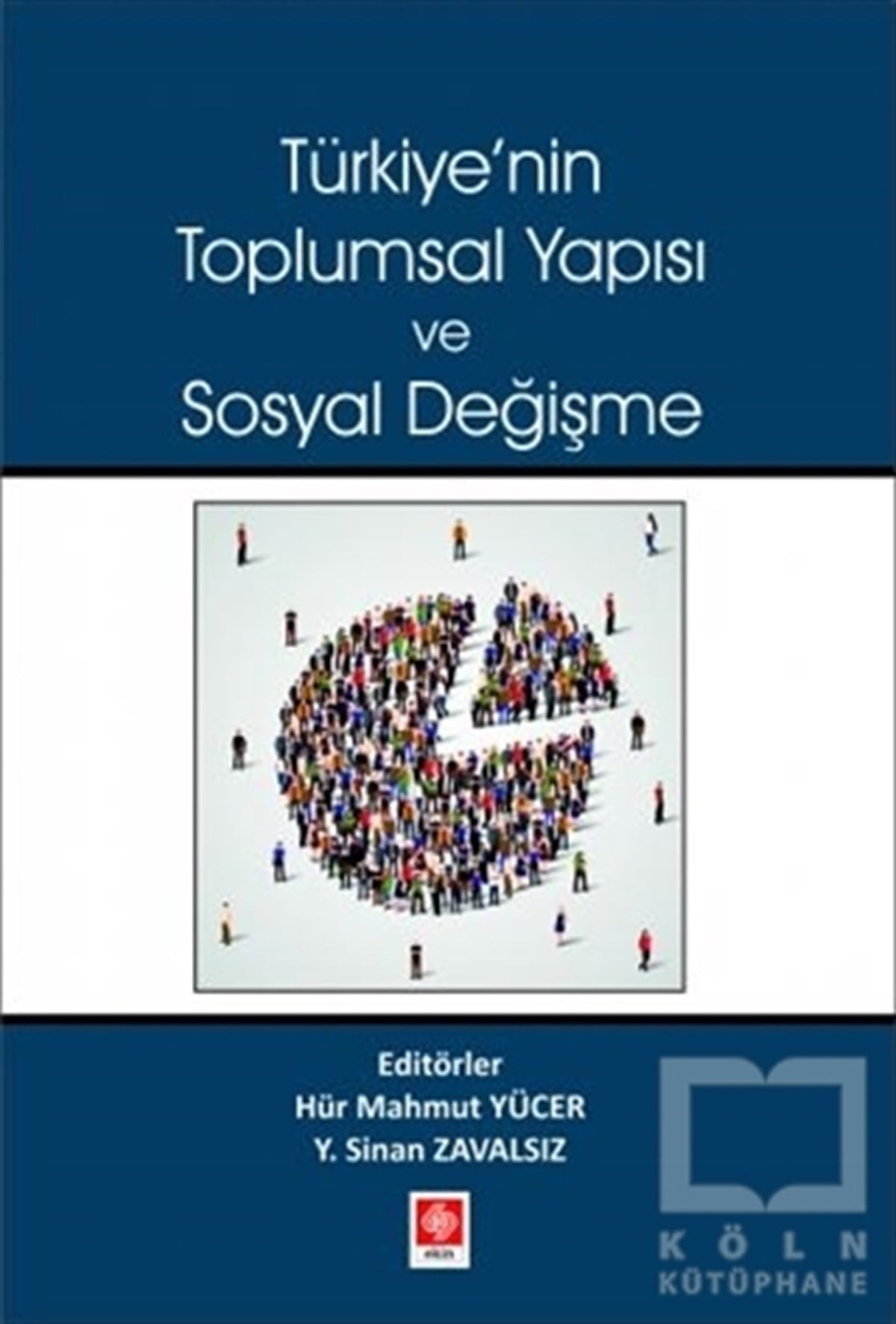 Y. Sinan ZavalsızAraştırma - İncelemeTürkiye'nin Toplumsal Yapısı ve Sosyal Değişme