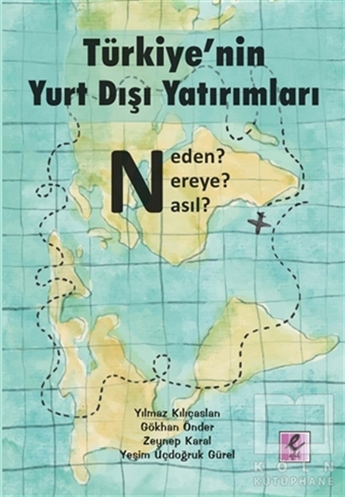 Yılmaz KılıçaslanDiğerTürkiye’nin Yurt Dışı Yatırımları