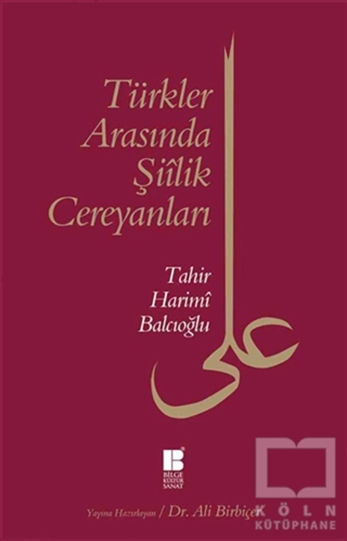 Tahir Harimi BalcıoğluMüslümanlıkTürkler Arasında Şiilik Cereyanları