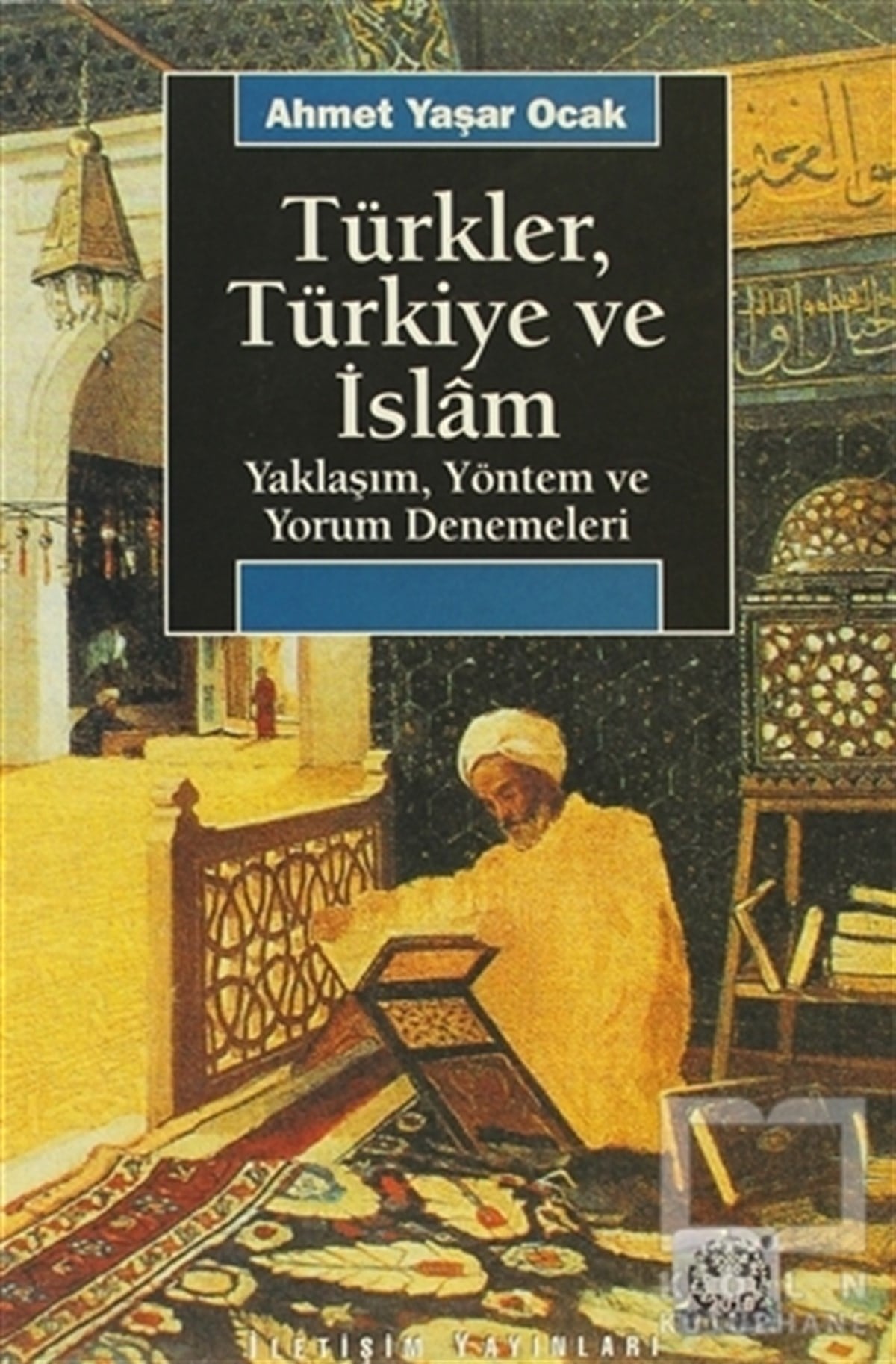 Ahmet Yaşar OcakDin FelsefesiTürkler, Türkiye ve İslam
