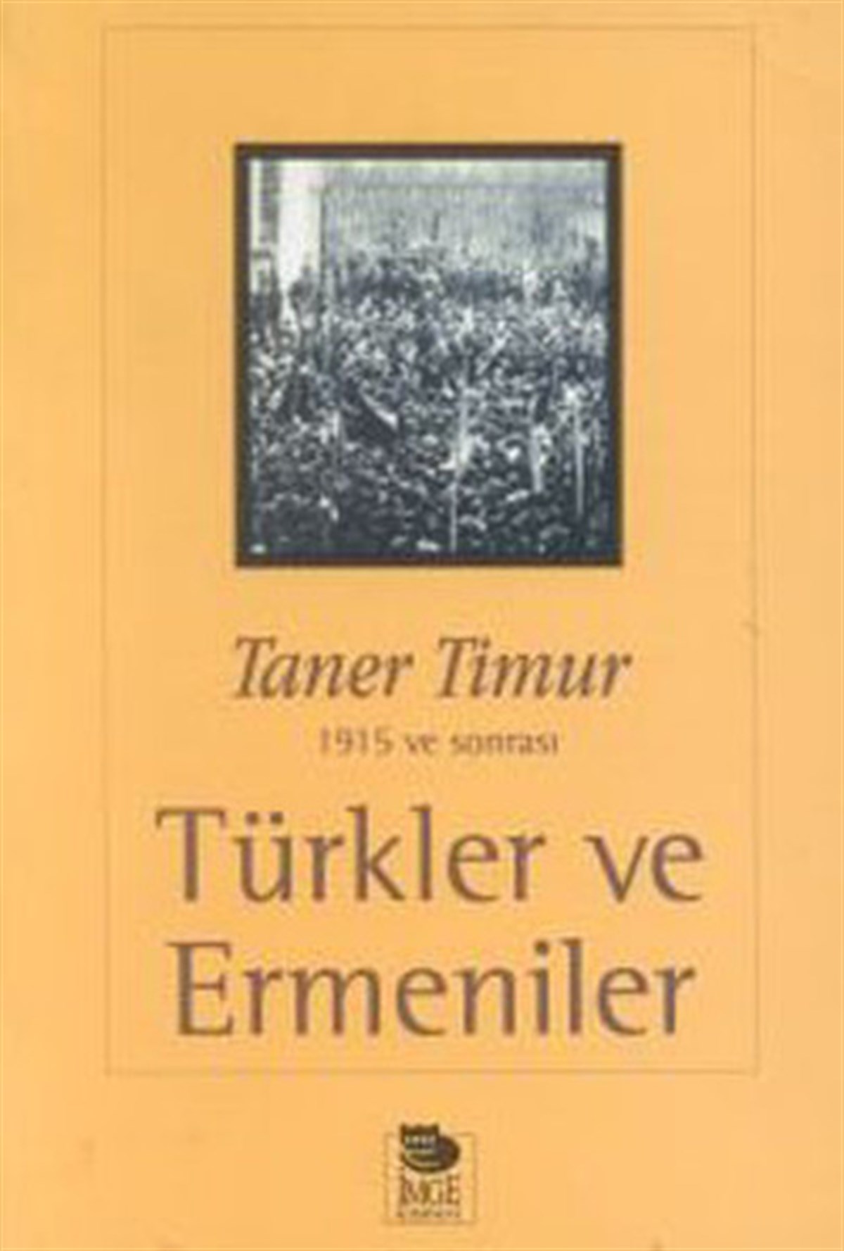 Taner TimurTürkiye Siyaseti ve Politikası KitaplarıTürkler ve Ermeniler
