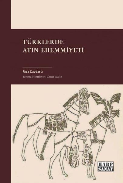 Rıza ÇavdarlıTürk Tarihi Araştırmaları KitaplarıTürklerde Atın Ehemmiyeti