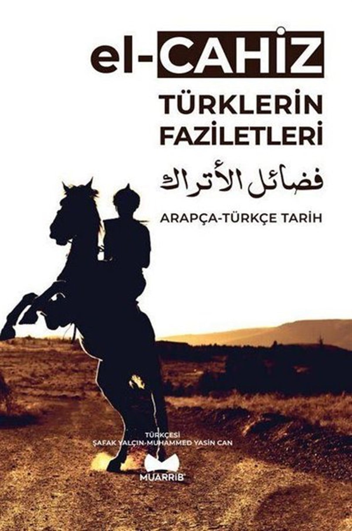 Ebu Osman el-CahızTürk Tarihi Araştırmaları KitaplarıTürklerin Faziletleri Arapça - Türkçe Tarih