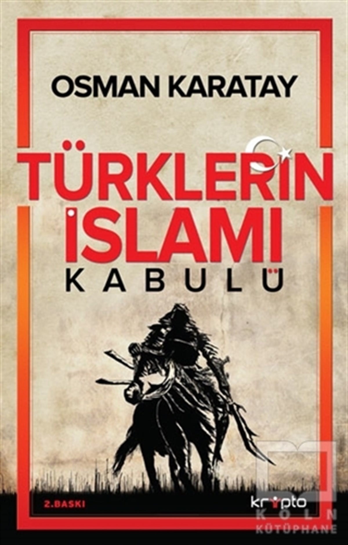 Osman KaratayTürk Tarihi AraştırmalarıTürklerin İslamı Kabulü