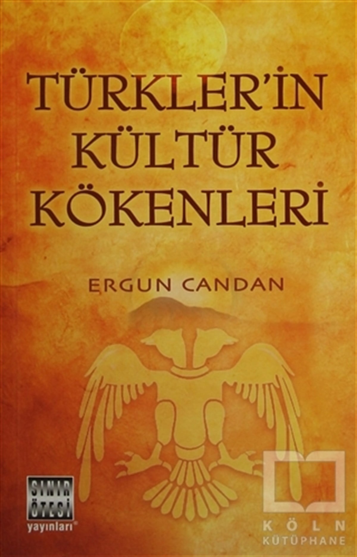 Ergun CandanOsmanlı TarihiTürkler’in Kültür Kökenleri